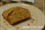 
Sweet Corn Cake 12.8.2006
