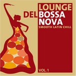 Lounge Del Bossa Nova Vol.1 (2008)