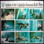 or a much better illustration of what Turkish Bath is like... presented by Kate Moss~