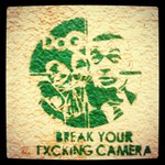Break your Fxcking Camera ??? Ha??